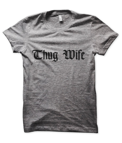 Thug Wife Tees In The Trap®
