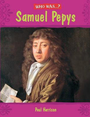 Who Was? Samuel Pepys