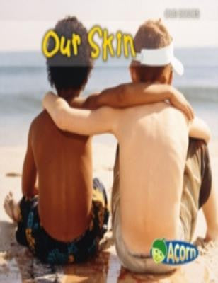 Our Bodies: Our Skin