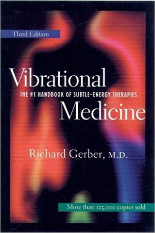 Vibrational Medicine by Richard Gerber MD
