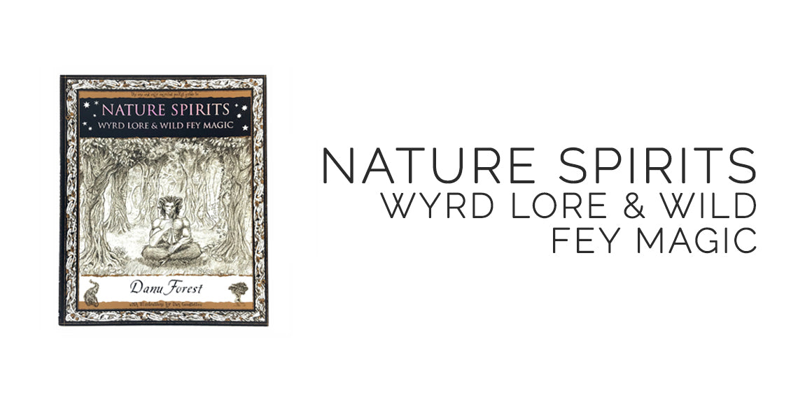 Nature Spirits Wyrd Lore and Wild Fey Magic By Danu Forest - Ostara Sabbat Box