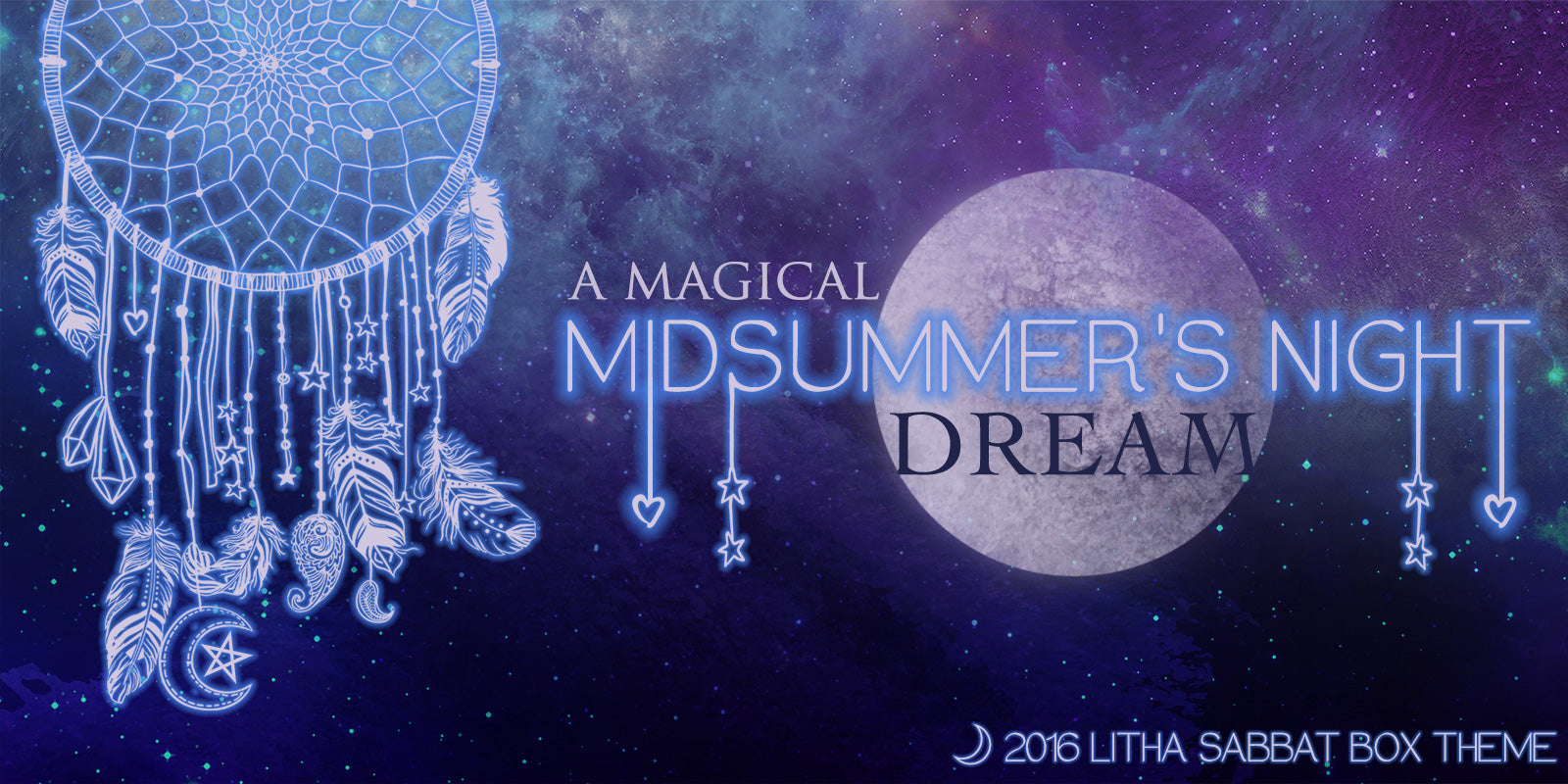 Litha - Midsummer Sabbat Box Theme - A Magical Midsummer's Night Dream