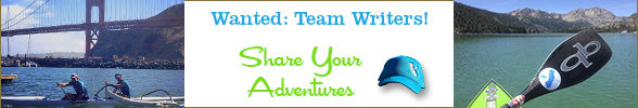 Team Writers Wanted - Share your paddle adventure