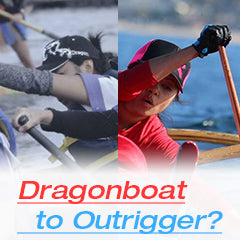 Dragon Boat to Outrigger