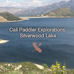 Cali Paddler Explorations - Silverwood Lake