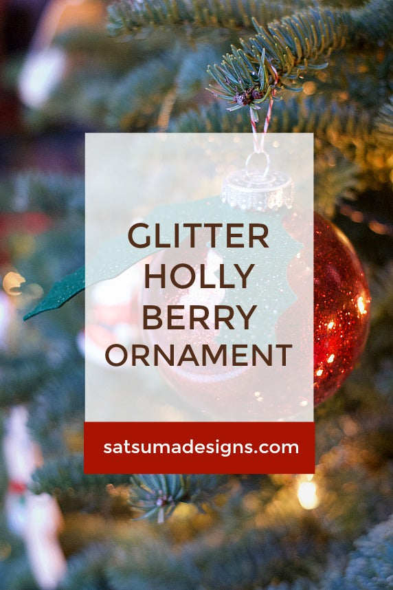 Click through to make a glitter holly berry ornament for holiday decorating | SatsumaDesigns.com #holly #ornaments #Christmas