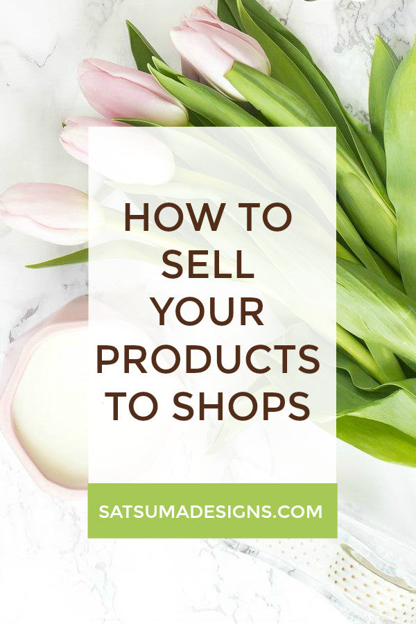 how to sell your products to shops