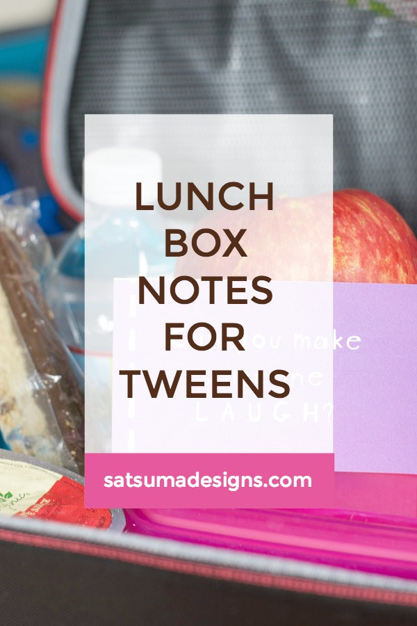 Click through to print my lunchbox notes for tweens printables | Inspire kids | lunchbox notes | free printables | SatsumaDesigns.com