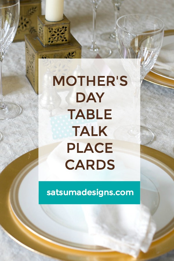 Click through to print my Mother's Day Table Talk Place Cards to get your Mother's Day party started. | Easy party printables | Free Printables | SatsumaDesigns.com #Mothersday #partyplanning