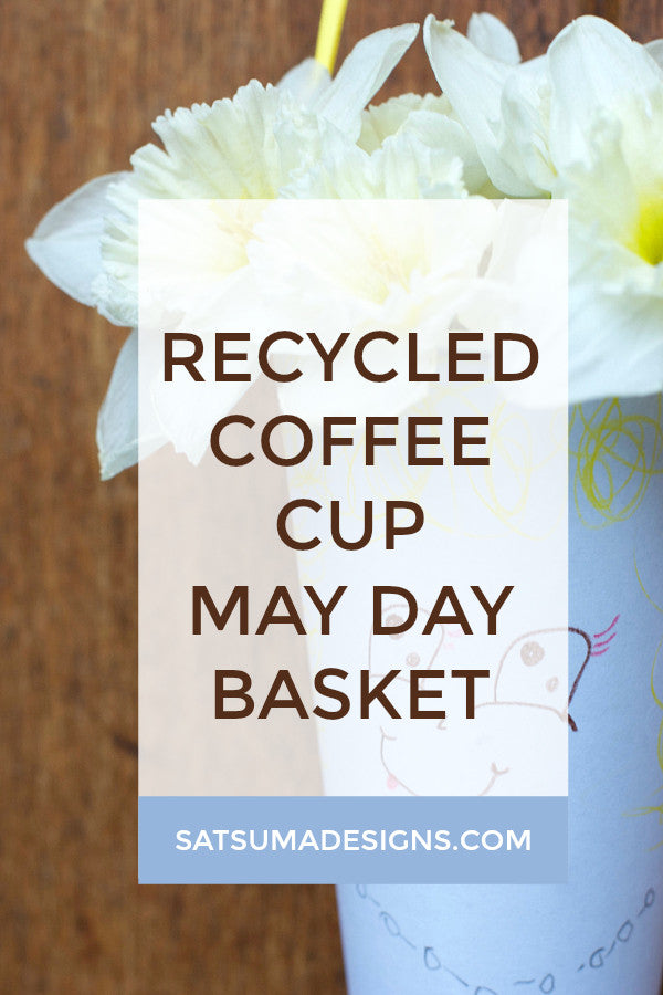 recycled coffee cup may day basket
