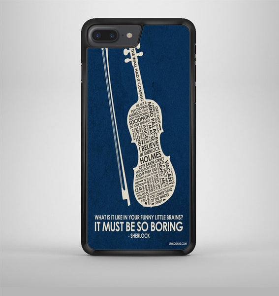 Sherlock It Must Be So Boring iPhone 7 Plus Case Avallen