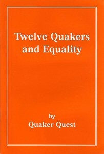 Twelve Quakers and Equality