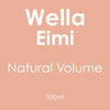 Wella Eimi Natural Volume 500ml - Hairdressing Supplies