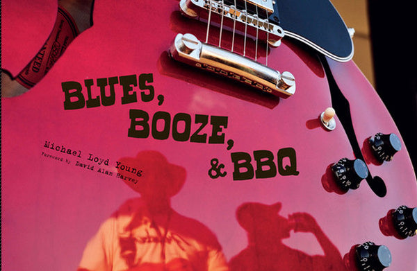 Blues, Booze & BBQ - Michael Loyd Young