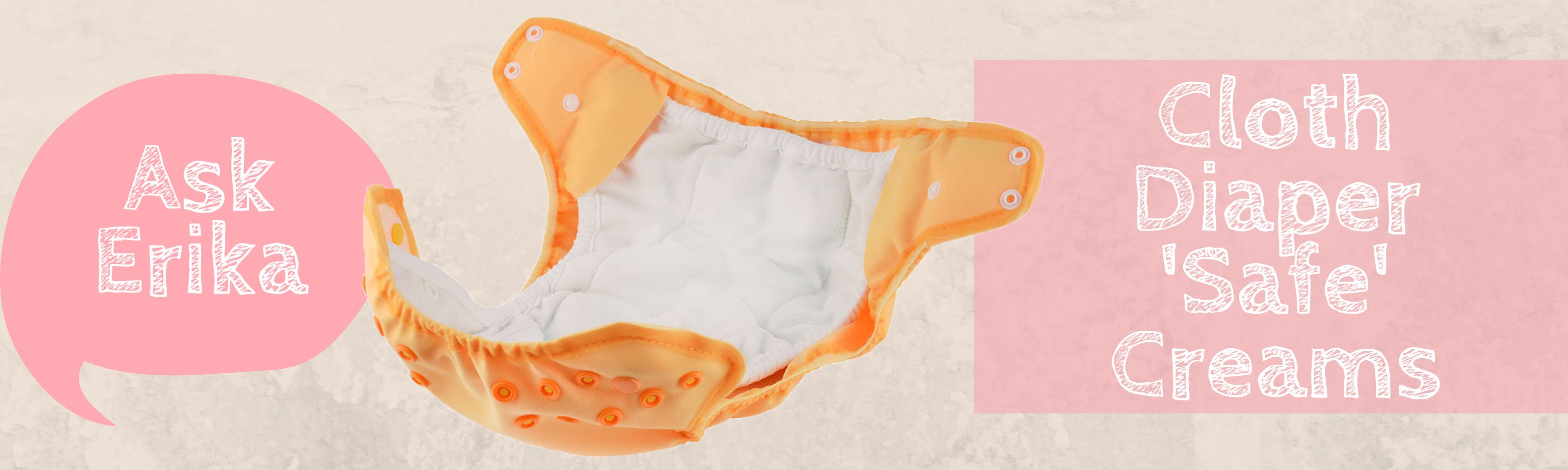 Ask Erika - Cloth Diaper Safe Creams
