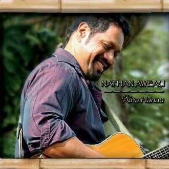 Nathan Aweau - Aina Hanau