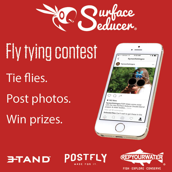 Surface Seducer fly tying contest. Tie flies. Post photos. Win prizes. 3-Tand Reels. Postfly. Rep Your Water.
