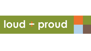 loud + proud is here