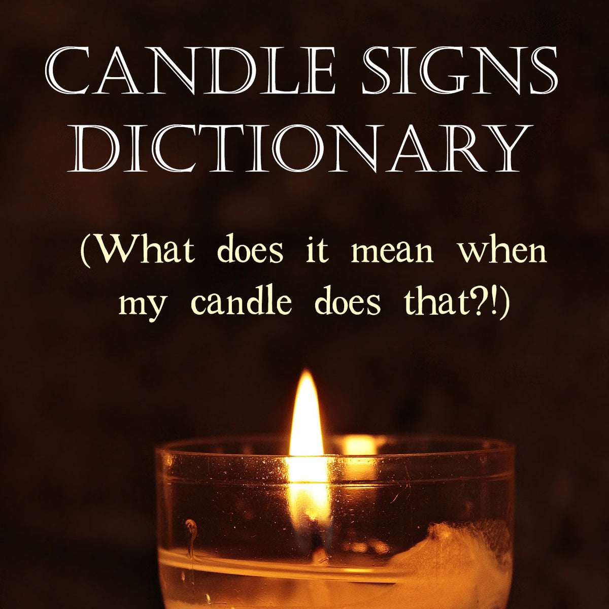 The candle signs dictionary (What it when my does tha – Grove and