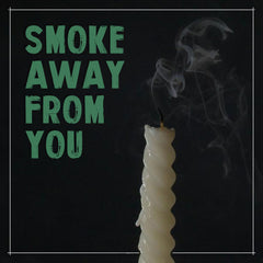 Smoke away from you