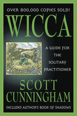 Wicca: A Guide For the Solitary Practitioner