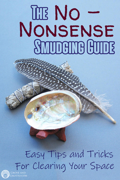 The no-nonsense smudging guide