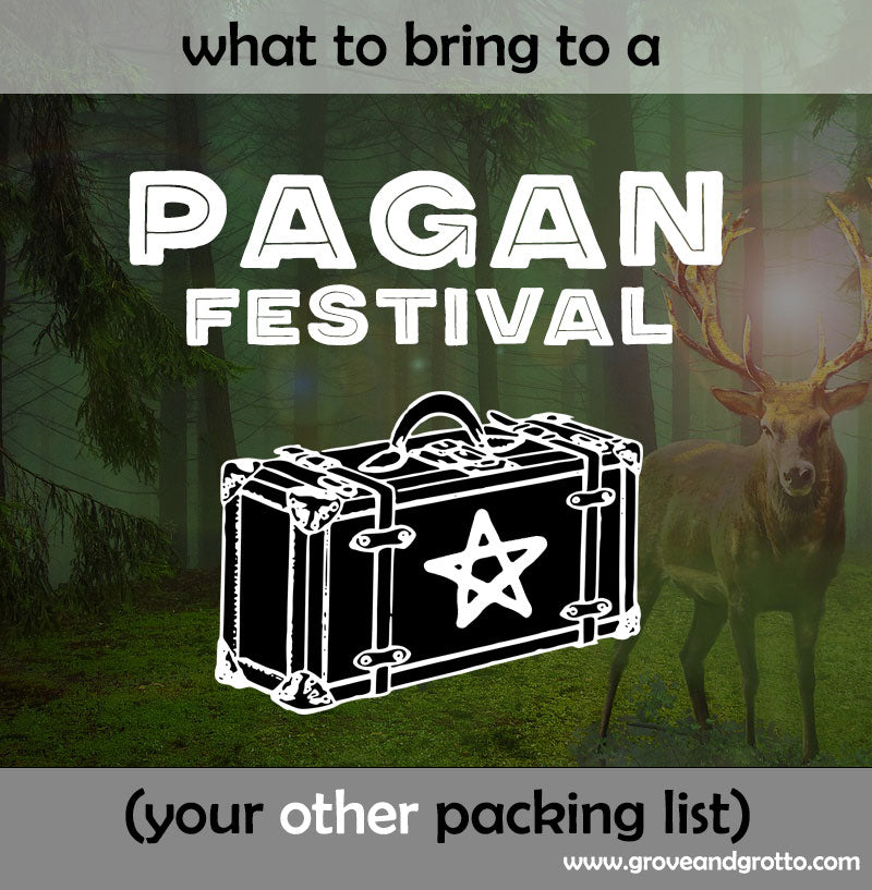 What to bring to a Pagan festival