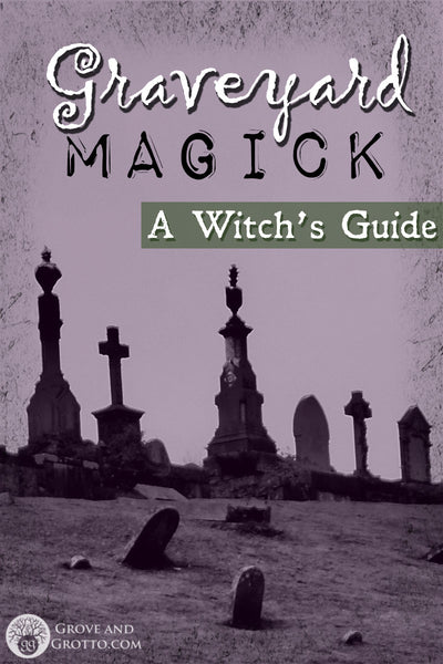 Кладбищенская магия: руководство ведьмы