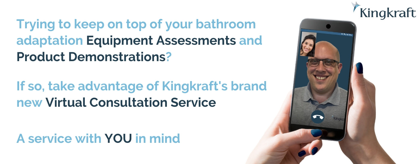 Kingkraft Virtual Video Consultation | Product Assessments and Demonstrations | Height Adjustable baths, basins and chaning tables