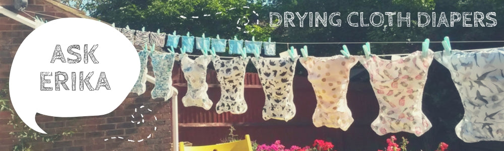 Ask Erika - Drying Cloth Diapers