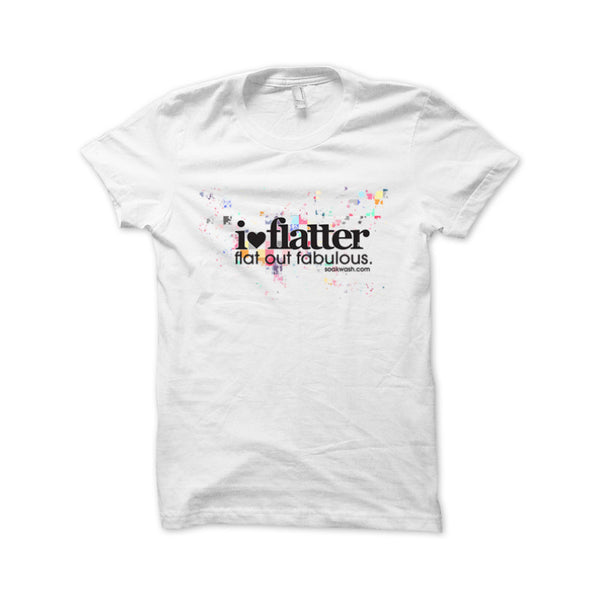 Flatter Flat Out Fabulous Tee