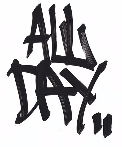 "ALL DAY" graff handstyle