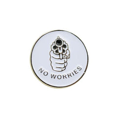 "No Worries" Pin