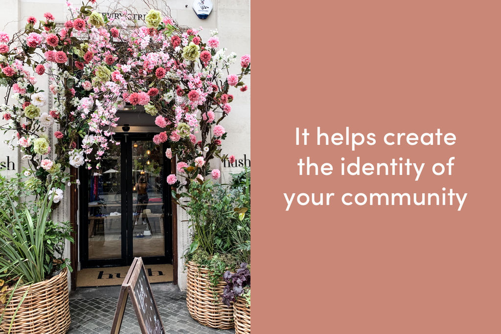 It helps create the identity of your community