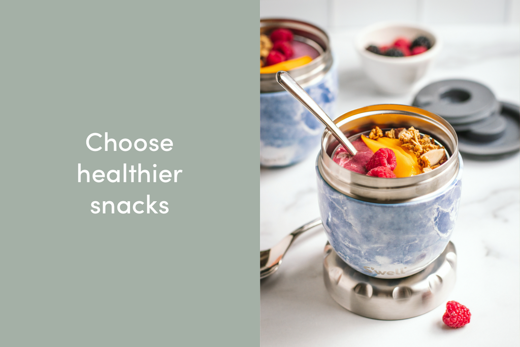 Choose healthier snacks