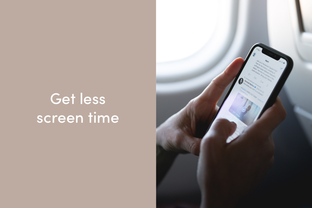 Get less screen time