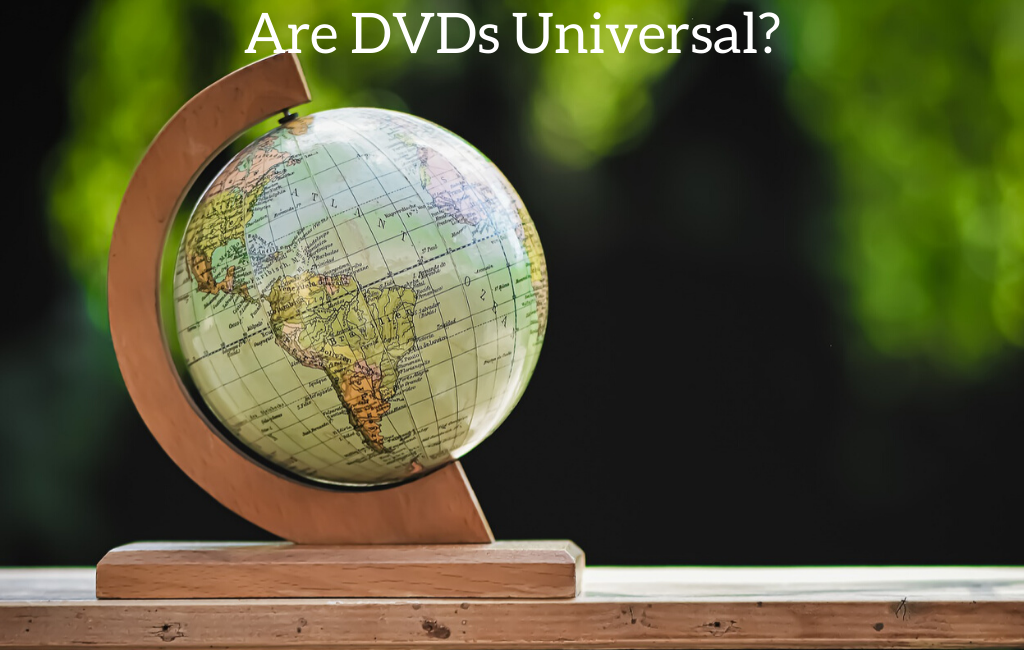 Are DVDs Universal?