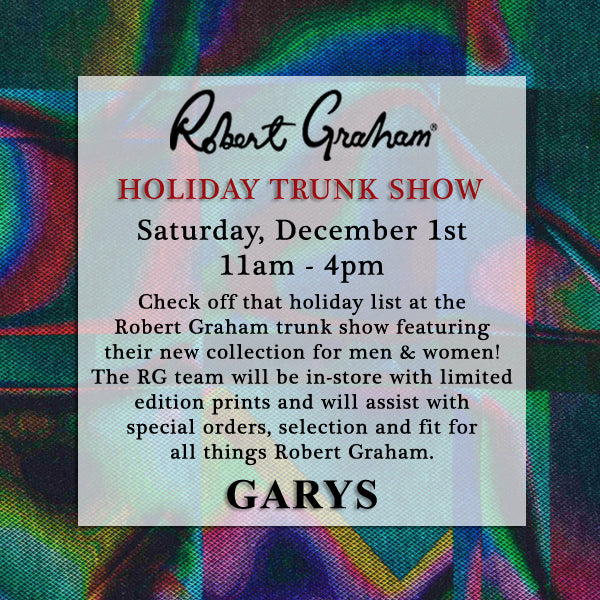 Robert Graham Trunk Show - GARYS Newport Beach