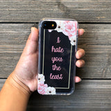 Hate You the Least Floral iPhone Case