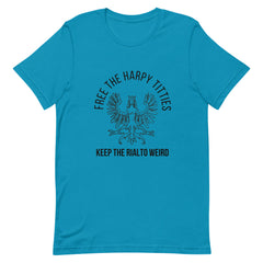 Free the Harpy Titties - Keep the Rialto Weird Short-Sleeve Unisex T-Shirt (white or colors)