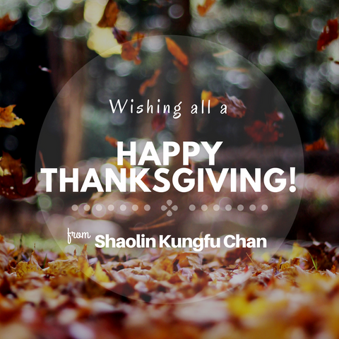 Happy Thanksgiving Shaolin Kungfu Chan