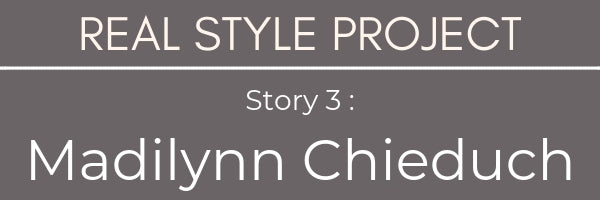 Real Style Project Madilynn Chieduch