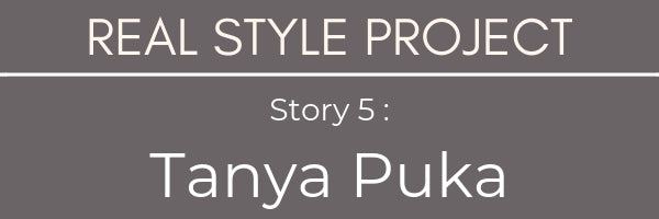 Real Style Project Tanya Puka