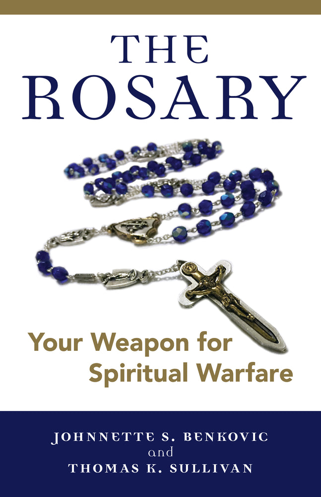 the rosary: your weapon for spiritual warfare