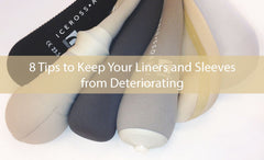 Prevent deterioration of your jelly prosthetic sleeve and liner.