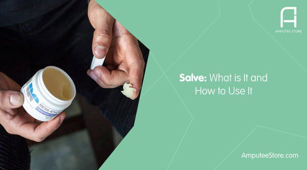 As a prosthetic user find out how and when to use a prosthetic salve.