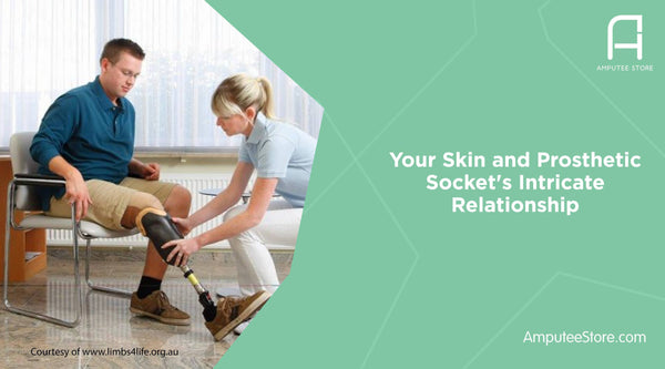 Improving socket comfort means taking good care of your skin