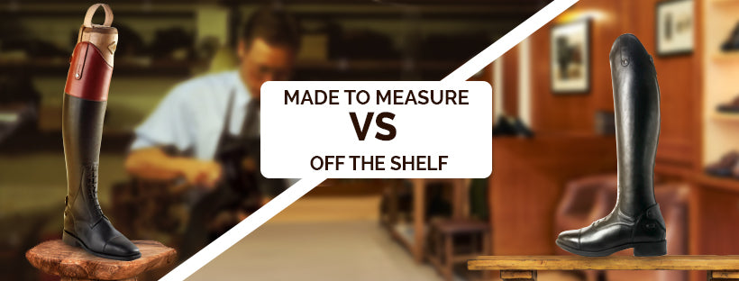Made to Measure vs Off the Shelf Riding Boots