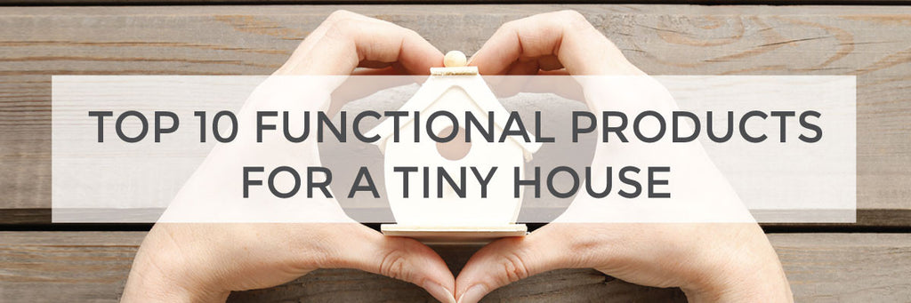 Our Favorite Tiny House Products!