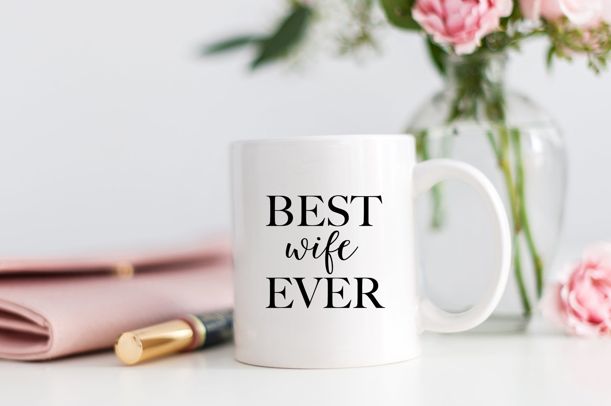 Best Wife Ever Mug - Mother's Day Gift for Wife - Pretty Collected